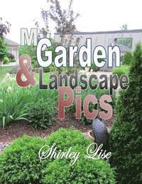 My Garden & Landscape Pics 1