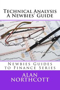 bokomslag Technical Analysis A Newbies' Guide