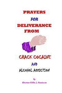 bokomslag Prayers For Deliverance From Crack Cocaine And Alcohol Addiction