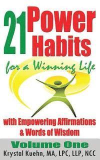 bokomslag 21 Power Habits for a Winning Life with Empowering Affirmations & Words of Wisdom