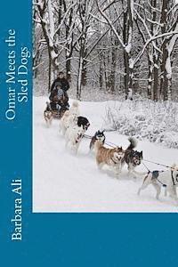 Omar Meets the Sled Dogs 1