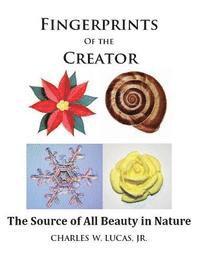 Fingerprints of the Creator -The Source of All Beauty in Nature 1