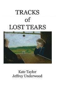 Jeffrey Underwood, Kate Taylor - Tracks of Lost Tears, Häftad
