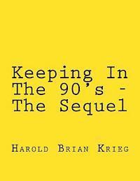 Keeping In The 90's - The Sequel 1