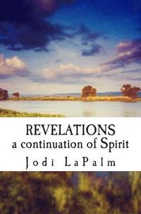 bokomslag Revelations: A Continuation of Spirit