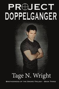 Tage Nielsen Wright Sr - Project Doppelganger: The Brotherhood of the Sword Trilogy Book Three, Häftad