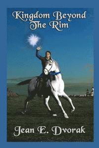 Jean E. Dvorak - Kingdom Beyond the Rim: A Story of Magiskeep, Häftad