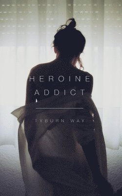 Heroine Addict 1