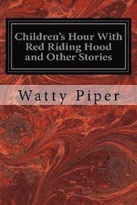 Children's Hour With Red Riding Hood and Other Stories 1