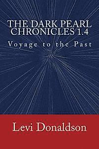 bokomslag The Dark Pearl Chronicles 1.4: Voyage to the Past