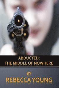 Abducted: The Middle of Nowhere 1