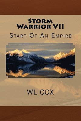 Wl Cox - Storm Warrior VII: Start Of An Empire, Häftad