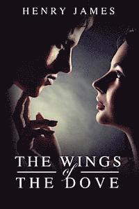The Wings of the Dove: (Starbooks Classics Editions) 1