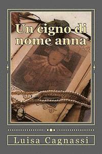 bokomslag Un cigno di nome anna