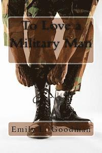 Emily L. Goodman - To Love a Military Man, Häftad