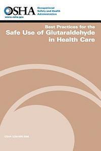 bokomslag Best Practices for the Safe Use of Glutaraldehyde in Health Care