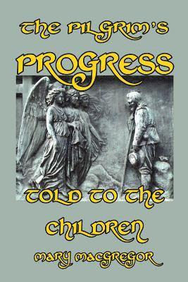 Mary MacGregor - Pilgrim's Progress Told to the Children, Häftad