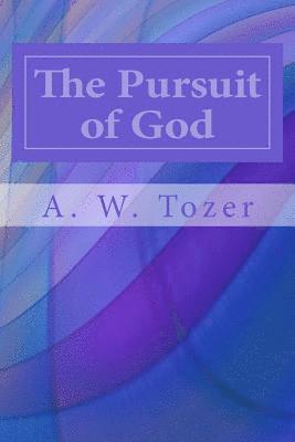 bokomslag The Pursuit of God