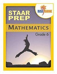 bokomslag Rise & Shine STAAR Prep Mathematics Grade 6