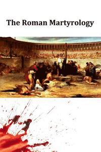 bokomslag The Roman Martyrology