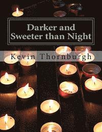 bokomslag Darker and Sweeter than Night: poems