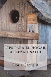 bokomslag Tips para el hogar, belleza y salud