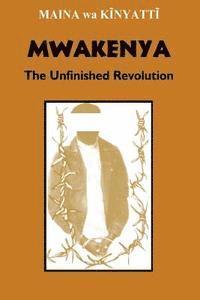 bokomslag Mwakenya: The Unfinished Revolution
