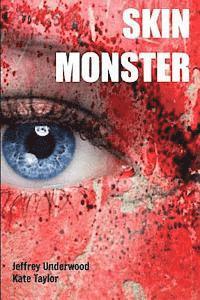 Kate Taylor, Jeffrey Underwood - Skin Monster, Häftad