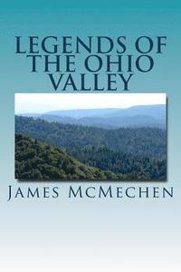 bokomslag Legends of the Ohio Valley: Thrilling Incidents of Indian Warfare