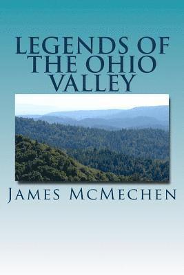 bokomslag Legends of the Ohio Valley: Thrilling Incidents of Indian Warfare