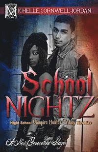 bokomslag School Nightz: Night School Vampire Hunter Trilogy Compilation