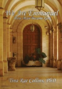 bokomslag We Are Emmanuel: How Man Became God