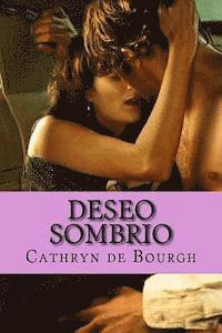bokomslag Deseo Sombrio: Romance erótico contemporáneo