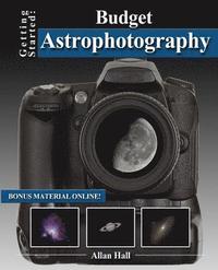 bokomslag Getting Started: Budget Astrophotography