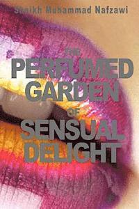 bokomslag The Perfumed Garden of Sensual Delight