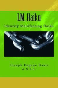 Joseph Eugene Davis - I.M. Haiku, Häftad