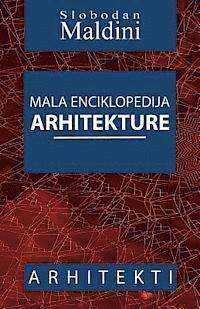 bokomslag Mala Enciklopedija Arhitekture: Arhitekti