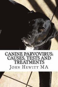 Canine Parvovirus: Causes, Tests and Treatments 1