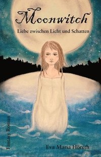 bokomslag Moonwitch - Liebe zwischen Licht und Schatten