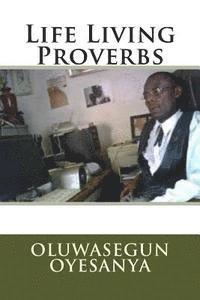 Oluwasegun Oyesanya - Life Living Proverbs, Häftad