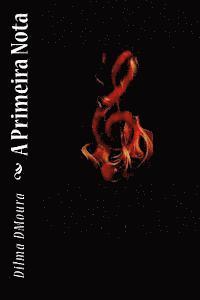 Dilma D. Moura - A Primeira Nota, Häftad