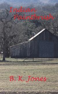 B. K. Jones - Indian Paintbrush, Häftad