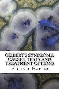 bokomslag Gilbert's Syndrome: Causes, Tests and Treatment Options