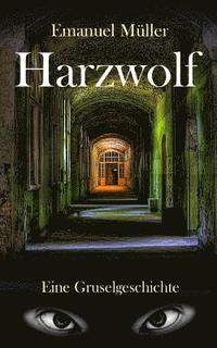 bokomslag Harzwolf: Eine Gruselgeschichte