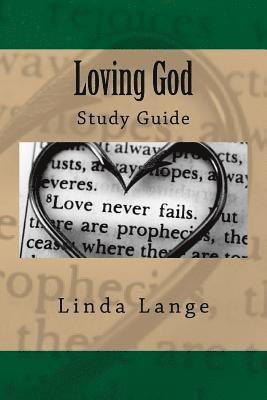 Loving God - Study Guide: Accompanies the 'Loving God' book 1