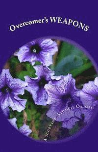 Augustine Ayodeji Origbo - Overcomer's WEAPONS: all you need to overcome the storm of life., Häftad