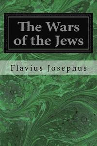 The Wars of the Jews 1