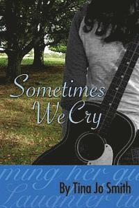 Sometimes We Cry 1