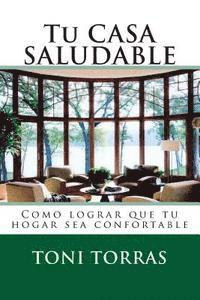 bokomslag Tu CASA SALUDABLE: Como lograr que tu hogar sea confortable