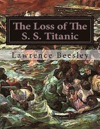bokomslag The Loss of The S. S. Titanic: Its Story And Its Lessons